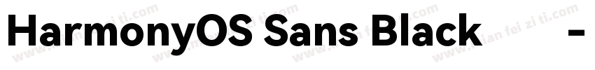 HarmonyOS Sans Black字体字体转换